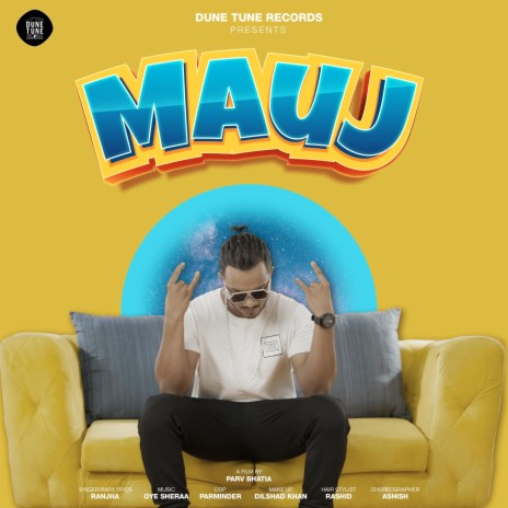 Mauj ft. Oye Sheraa | Boomplay Music