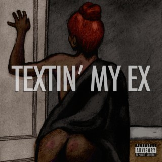 Textin' My Ex lyrics | Boomplay Music