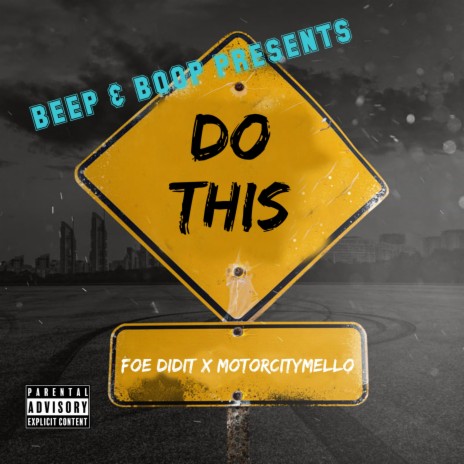 Do This ft. FOE DidIt & motorcitymello | Boomplay Music