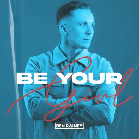 Be Your Girl | Boomplay Music