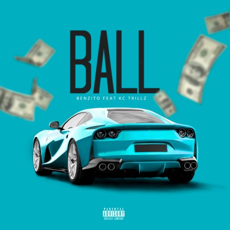 Ball ft. KC Trillz | Boomplay Music
