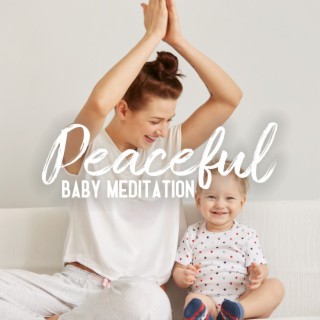 Peaceful Baby Meditation: Kids Sleep Music, Mindful Bedtime Breathing, Soft Lullabies Nighttime