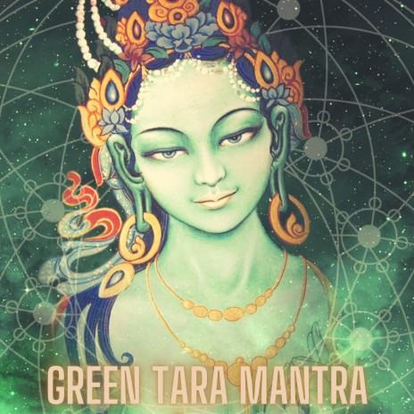 Om Tare Tuttare Ture Soha (Green Tara Mantra)