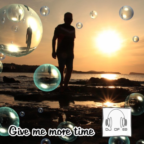 Give me more time | Boomplay Music
