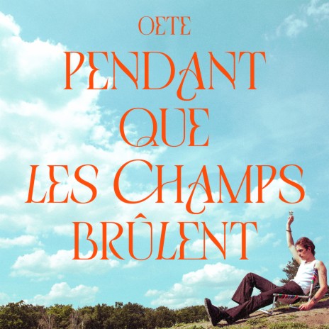 Pendant que les champs brûlent | Boomplay Music