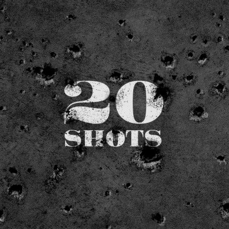 20 Shots ft. LaRussell | Boomplay Music