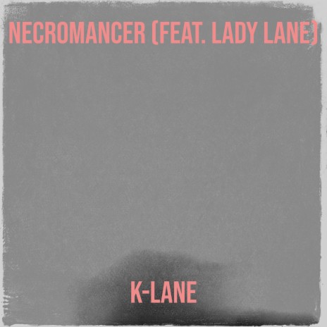 Necromancer ft. Lady Lane | Boomplay Music