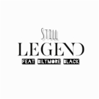 Still Legend (feat. Biltmore Black)