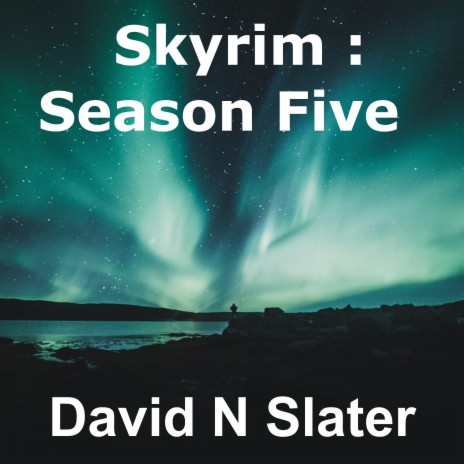 Skyrim Season Five Episode 3 | Boomplay Music