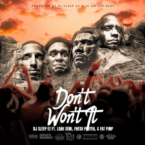Don’t Won’t It ft. Loah Semi, Fresh Porter & Fat Pimp | Boomplay Music
