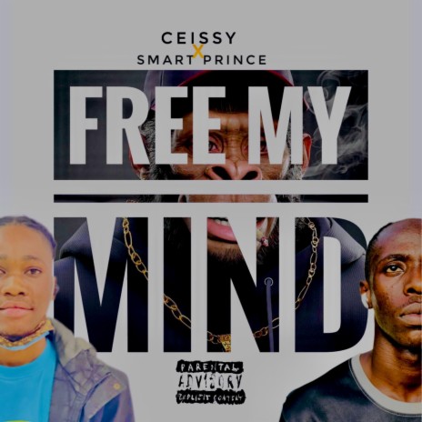 Free My Mind ft. SmartPrince | Boomplay Music