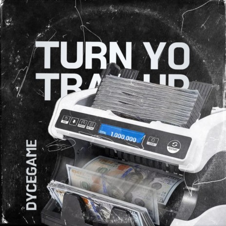 Turn Yo Trap Up | Boomplay Music
