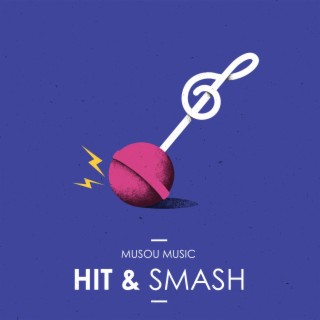 Hit & Smash