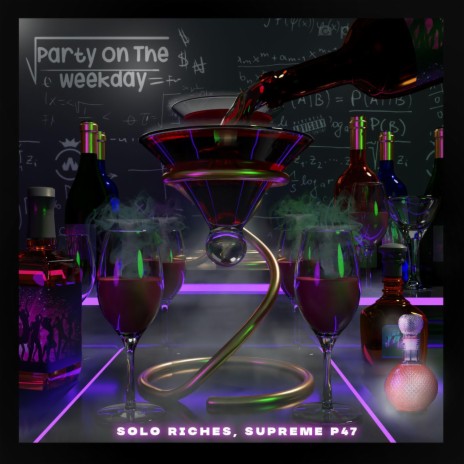 Party On The Weekday (feat. Supreme P47) | Boomplay Music