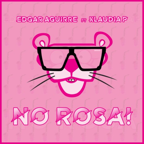 No Rosa! (Original Mix) ft. Klaudia P | Boomplay Music