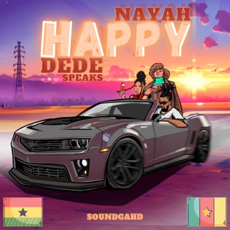 Happy ft. DedeSpeaks & Nayah | Boomplay Music
