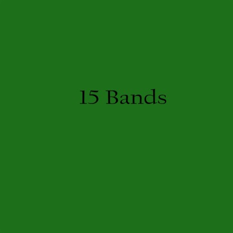 15 Bands | Boomplay Music