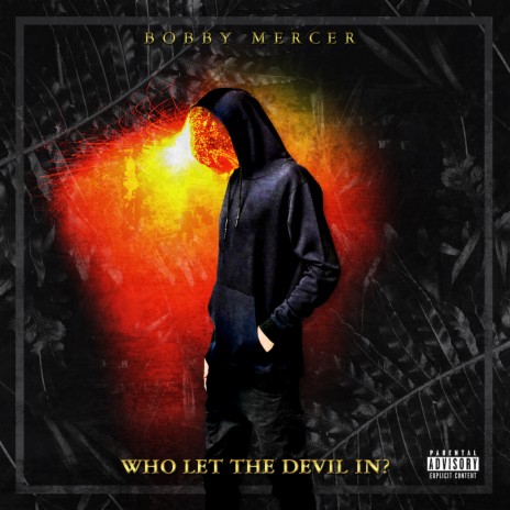 Who Let The Devil In | Boomplay Music