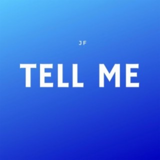 Tell Me