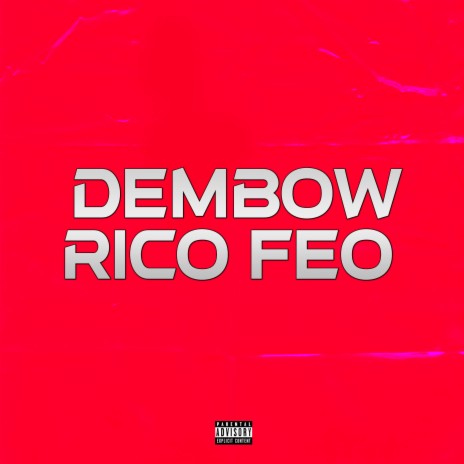 Dembow Rico Feo | Boomplay Music