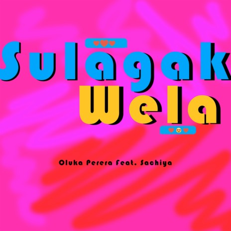 Sulagak Wela ft. Oluka Perera | Boomplay Music