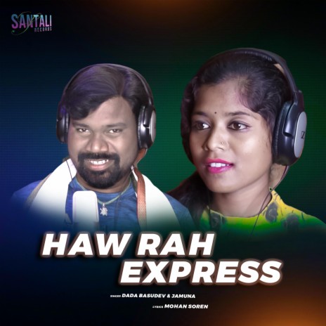 Hawrah Express Santali Song ft. Jamuna | Boomplay Music