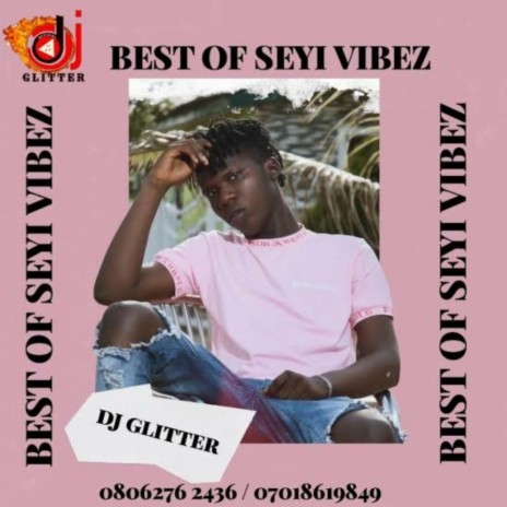 Best Of Seyi Vibez ft. Seyi Vibez