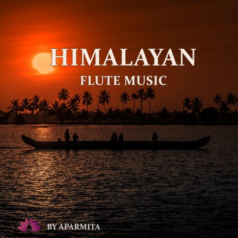 Himalayan Flute Music Epi. 32 | Boomplay Music