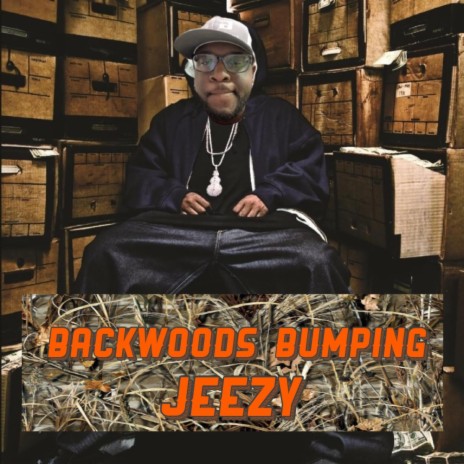 Backwoods Bumping Jeezy