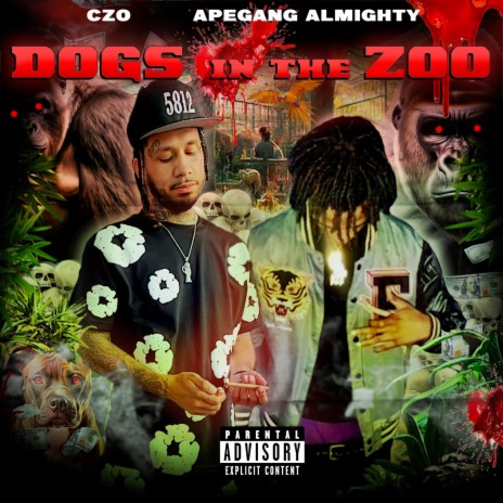 Dogs In The Zoo ft. Apegang Almighty | Boomplay Music