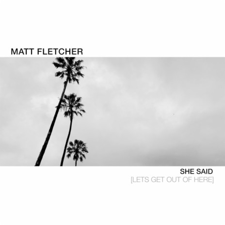 She Said (Let's Get out of Here) | Boomplay Music