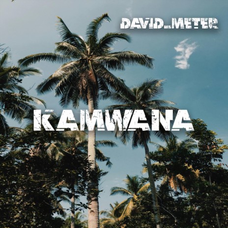 Kamwana | Boomplay Music