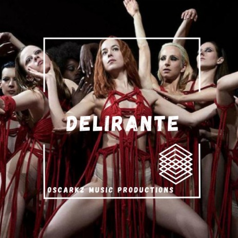 DELIRANTE | Boomplay Music