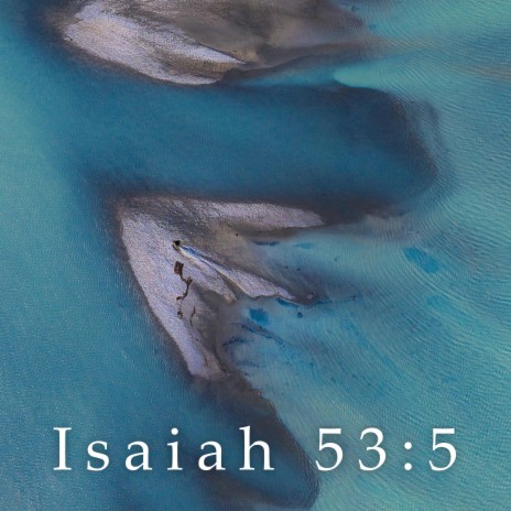 Isaiah 53:5 | Boomplay Music