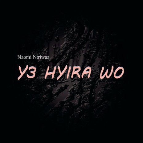 Y3 Hyira Wo | Boomplay Music