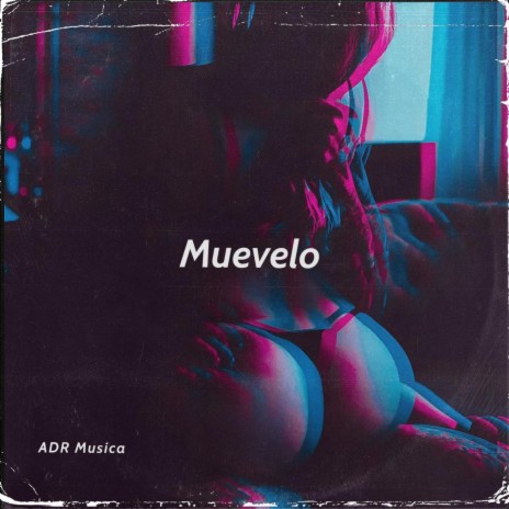 Muevelo ft. Mr Alex El Tipo | Boomplay Music