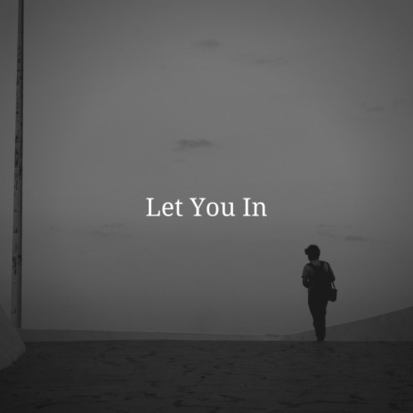 Let You In | Boomplay Music