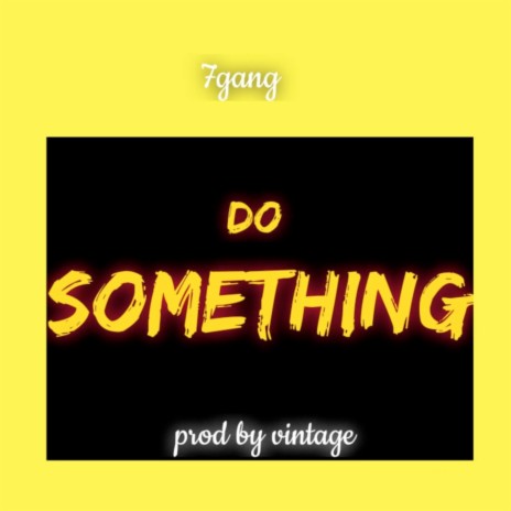 Do Something | Boomplay Music