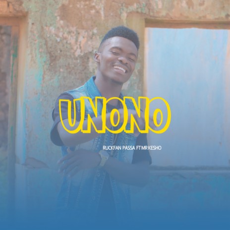 Unono ft. Mr.Kesho | Boomplay Music