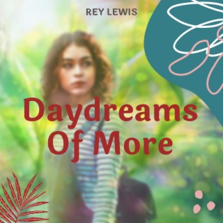 Daydreams Of More