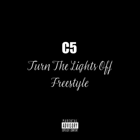 Turn The Lights Off (Freestyle) | Boomplay Music