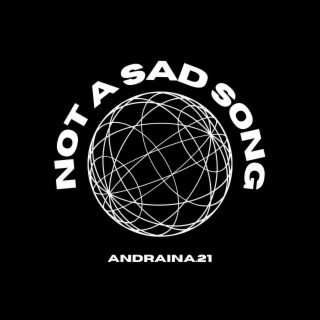 Not a sad song (Extended version) lyrics | Boomplay Music
