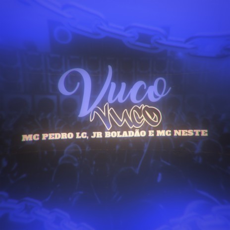 Vuco Vuco ft. MC Pedro LC, MC Neste & Tropa da W&S