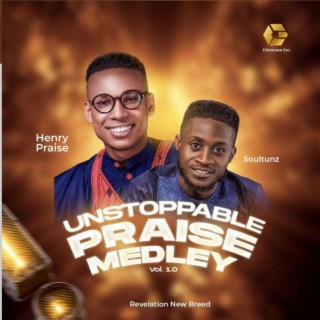 Unstoppable Praise Medley Vol, 1.0