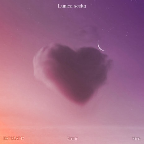 L'unica scelta ft. Fanic & D€NV€R | Boomplay Music