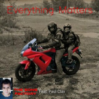 Everything Matters ft. Paul Clav lyrics | Boomplay Music