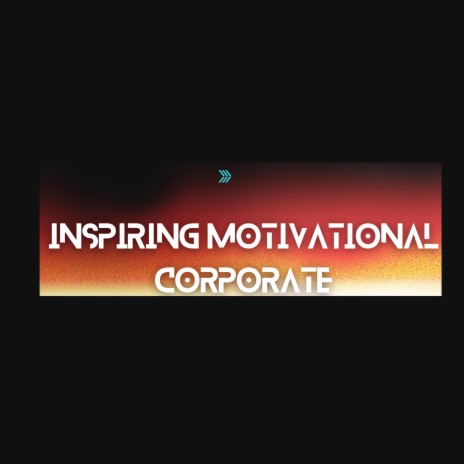 Inspiring Motivational Corporate 1 | Boomplay Music