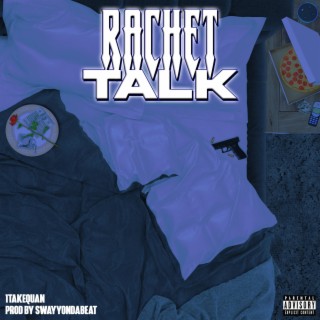 Ratchet Talk