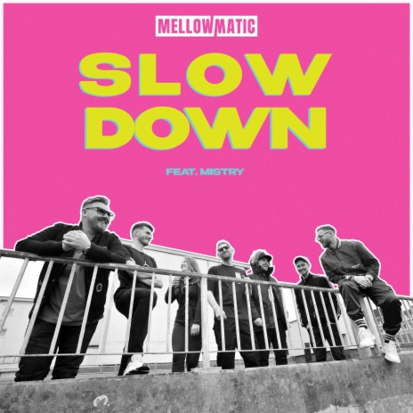 Slow Down ft. Mistry | Boomplay Music