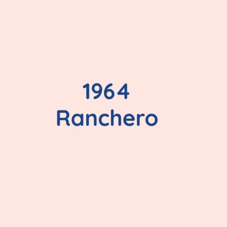 1964 Ranchero | Boomplay Music